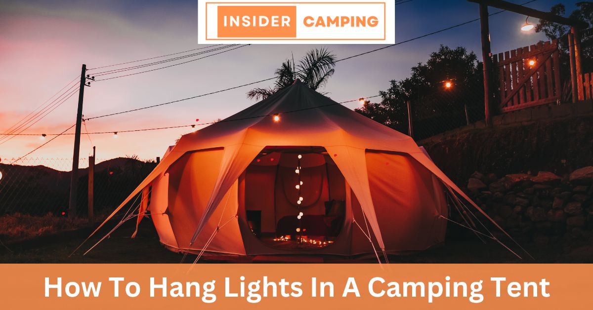 How To Hang Lights In A Camping Tent (2024)