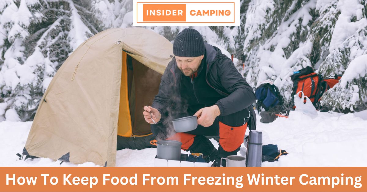 How To Keep Food From Freezing Winter Camping